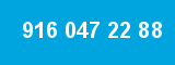 916 047 22 88 916 047 22 88